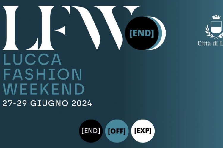 LFW(end) Lucca fashion weekend