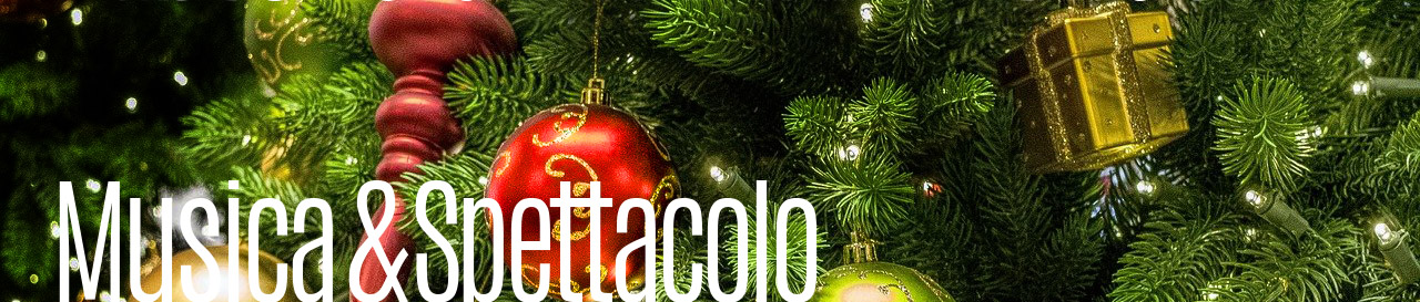 Eventi della musica e dello spetacolo a Lucca, natale 2021